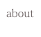 about