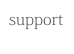 support